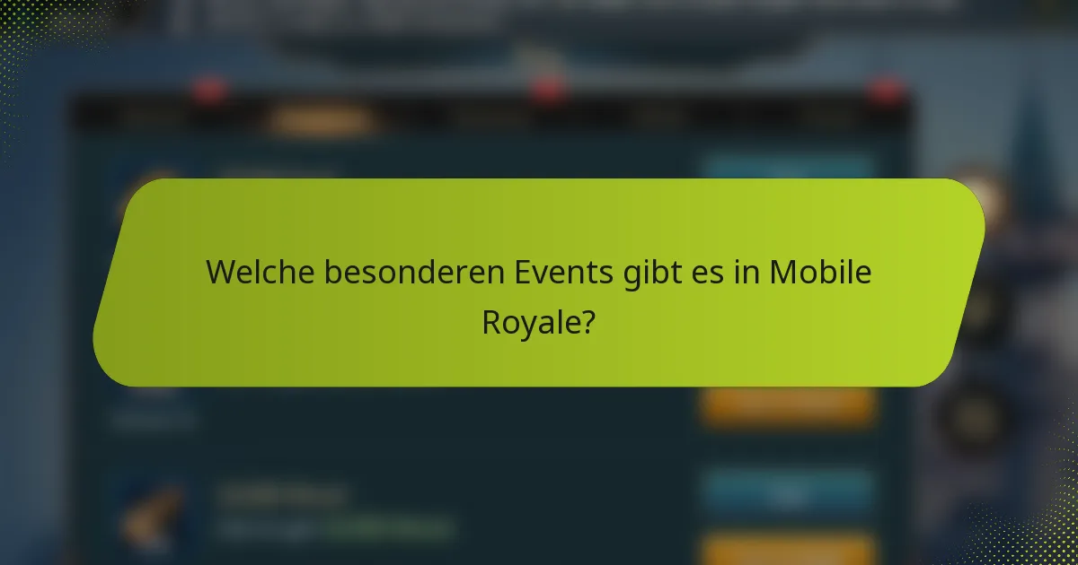 Welche besonderen Events gibt es in Mobile Royale?